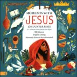 Moments with Jesus Encounter Bible – Get it NOW!